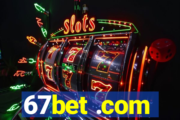 67bet .com